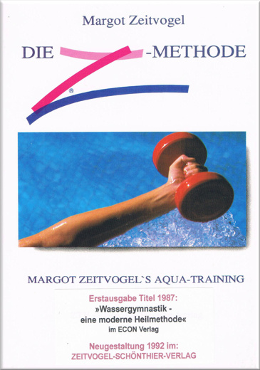 AQUA-TRAINING, die Z-Methode, im ZSV 1992, von Margot Zeitvogel-Schönthier, Buch 2, Cover vorn AQUA-TRAINING, die Z-Methode, im ZSV 1992, von Margot Zeitvogel-Schönthier, Buch 2, Cover vorn, Überarbeitung von Wassergymnastik - eine moderne Heilmethode, 1986 ECON